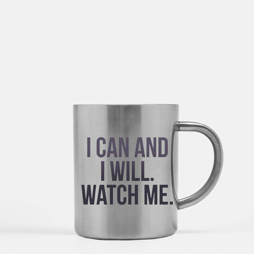 I Can And I Will Watch Me Gold & Silver Mug